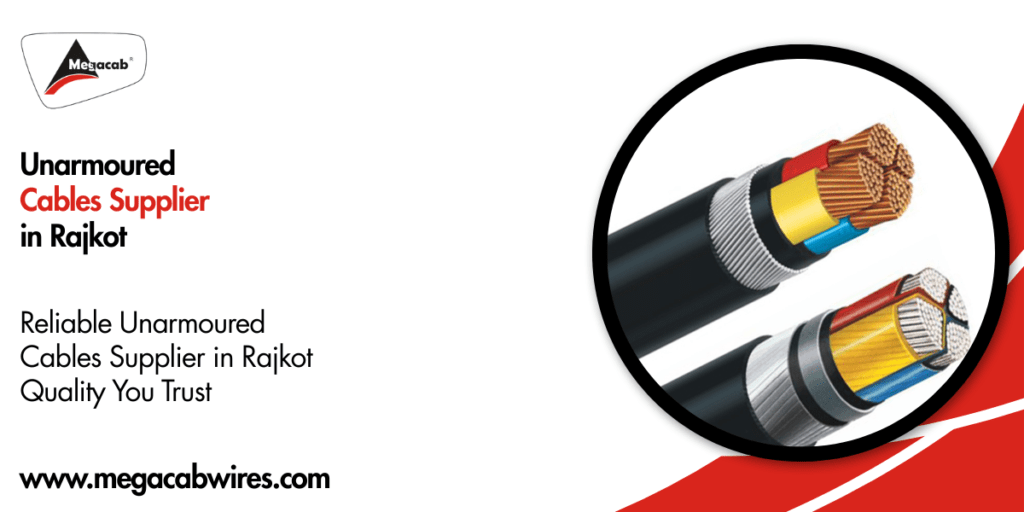 Unarmoured Cables Supplier in Rajkot