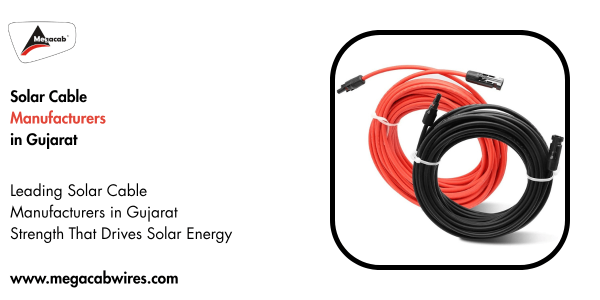 Solar Cable Manufacturers in Gujarat